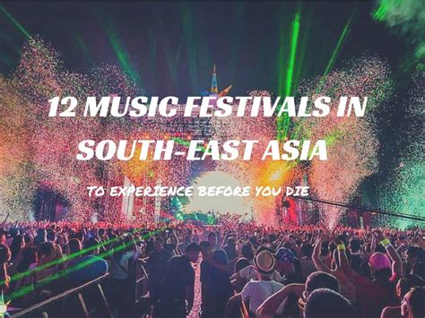 12 Amazing Music Festivals In South East Asia