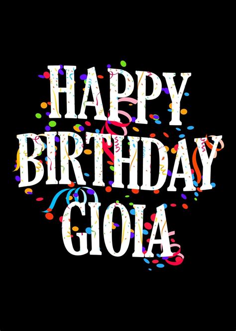 Happy Birthday Gioia Poster By Royalsigns Displate