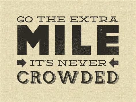 Go The Extra Mile Its Never Crowded By Nick Winters On Dribbble