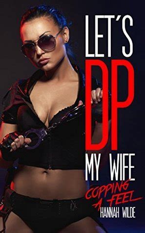 Let S Dp My Wife Copping A Feel By Hannah Wilde Goodreads