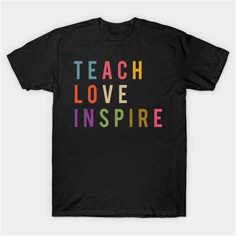 Teach Love Inspire Retro Color By Happytart In 2022 T Shirt Teacher Shirts Cool T Shirts