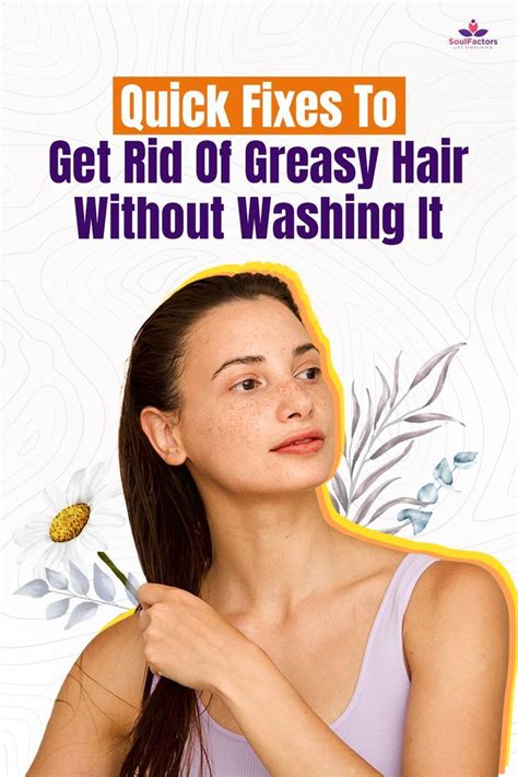 Quick Fixes To Get Rid Of Greasy Hair Without Washing It In 2023