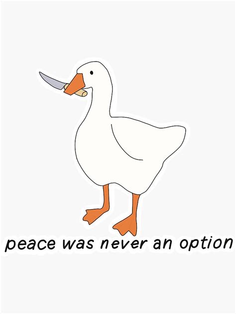 Goose With Knife Peace Was Never An Option Sticker By