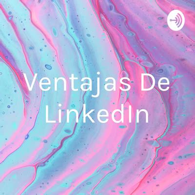 Ventajas De LinkedIn A Podcast On Spotify For Podcasters