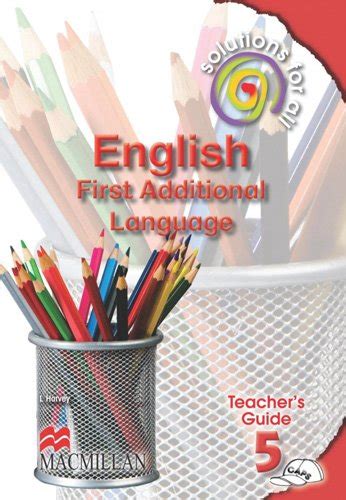 Solutions For All English First Additional Language Grade 5 Teacher S