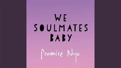 We Soulmates Baby Youtube