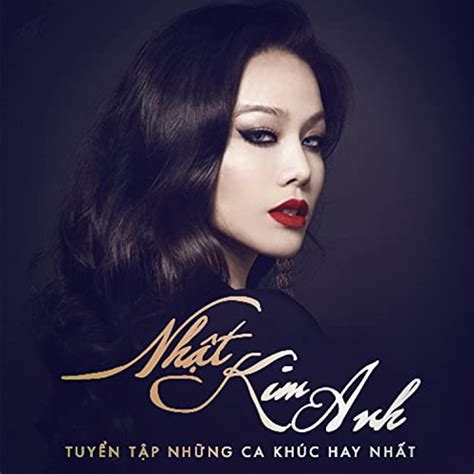 Amazon Music Nhat Kim Anhのthe Best Of Nhat Kim Anh Jp