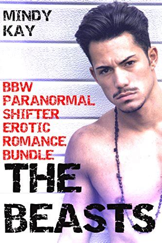 The Beasts BBW Paranormal Shifter Erotic Romance Bundle Kindle Edition By Kay Mindy
