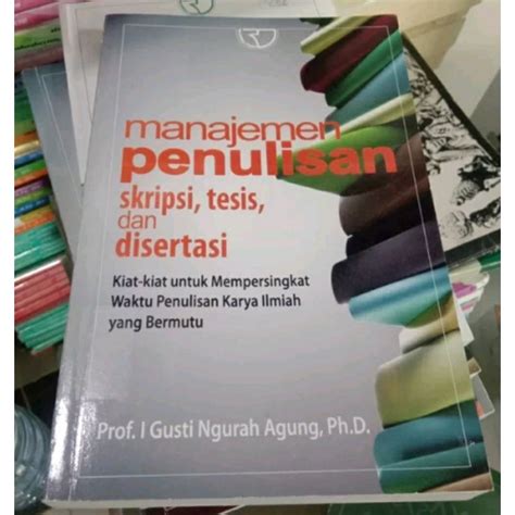 Jual Manajemen Penulisan Skripsi Tesis Dan Disertasi I Gusti Ngurah