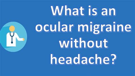 What Is An Ocular Migraine Without Headache Top Health Faq Channel