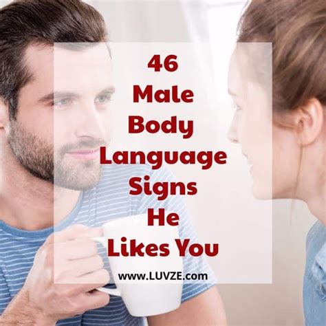 46 Male Body Language Signs He Likes You And Is Interested In You Body