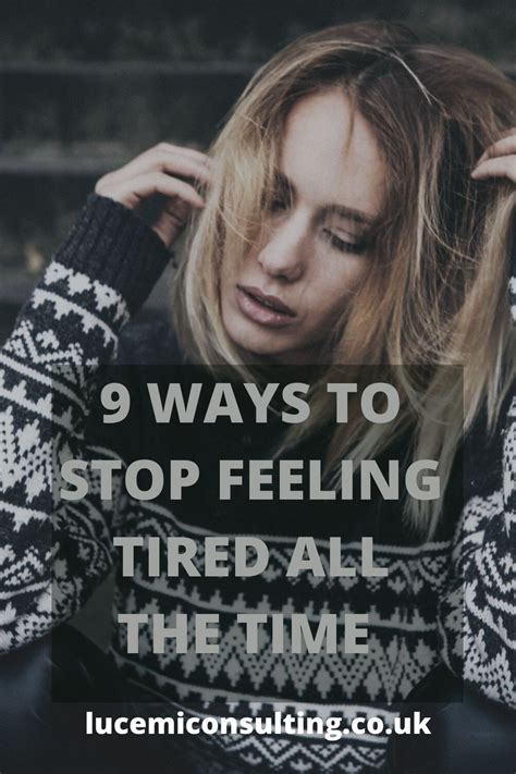 How To Stop Feeling Tired All The Time So You Can Overcome Fatigue And