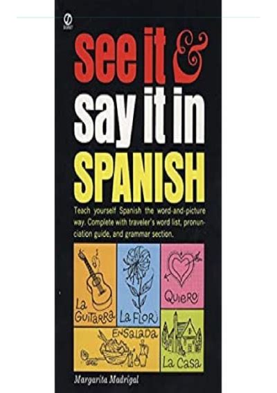 Download See It And Say It In Spanish A Beginner S Guide To Learning Spanish The Word And