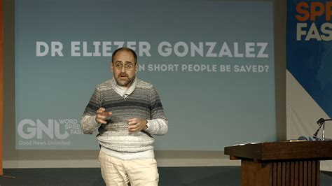 2016 06 11 Dr Eliezer Gonzalez Can Short People Be Saved Good