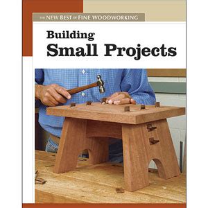 building small projects fine woodworking