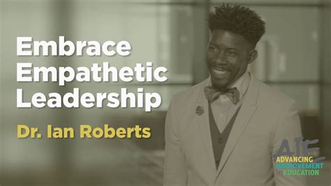 Embrace Empathetic Leadership With Dr Ian Roberts Youtube