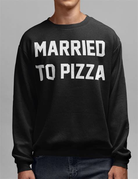 Married To Pizza Crewneck Sweatshirt Sweatshirts Crew Neck
