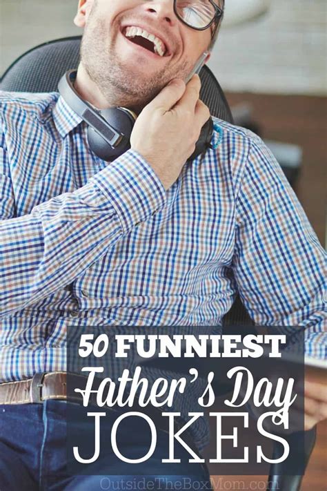 Funny Jokes To Say To Your Dad 50 Short Corny Jokes That Will Make