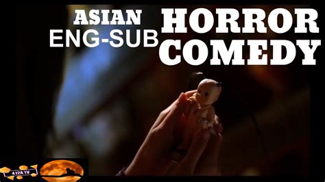 Asian Horrror Comedy Movie Eng Sub Free Horror Movies Full Length By