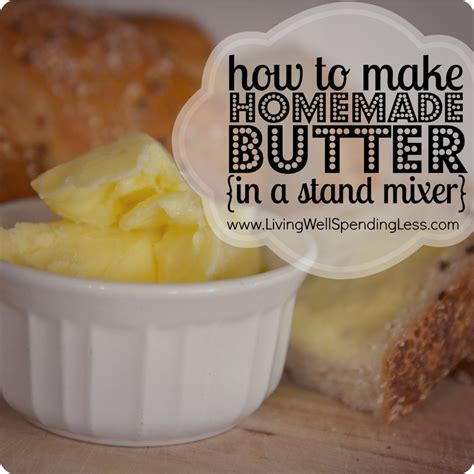 How to Make Homemade Butter In A Stand Mixer - Eco Snippets