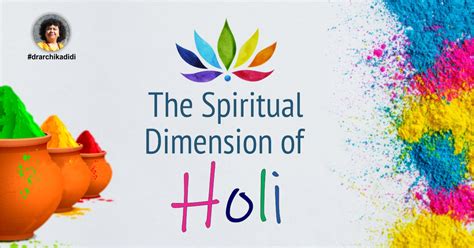 The Spiritual Dimension Of Holi Happy Holi Dr Archika Didi