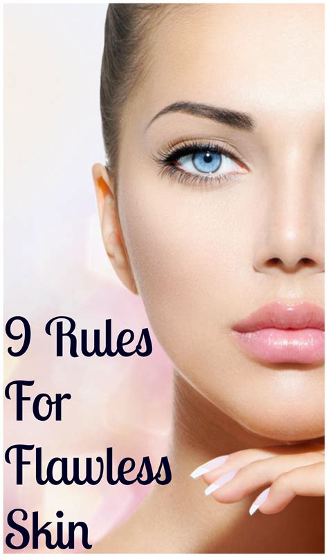 9 Rules For Flawless Skin