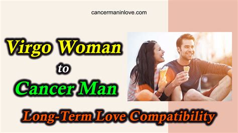 He likes beauty that is subtle and. Virgo Woman and Cancer Man 2021 Long-Term Love Compatibility