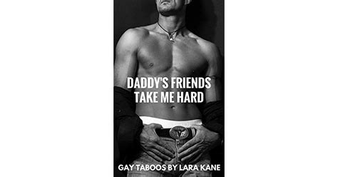 Gay Taboo Daddys Friends Take Me Hard By Lara Kane