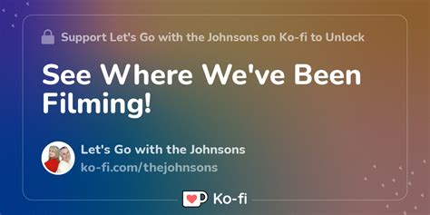 See Where Weve Been Filming Ko Fi ️ Where Creators Get Support From