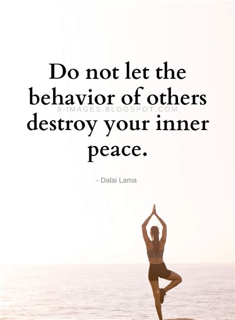 Quotes Do Not Let The Behavior Of Others Destroy Your Inner Peace