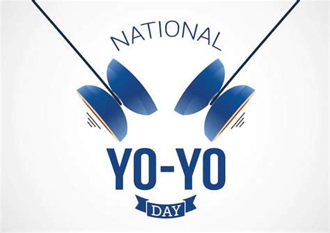 National Yo Yo Day June 6 2022 Weird And Crazy Holidays