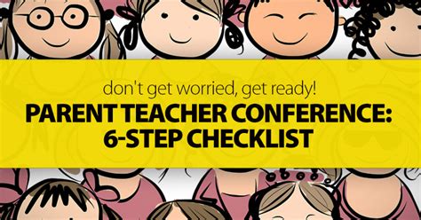 Parent Teacher Conference Dont Get Worried Get Ready 6 Step Checklist