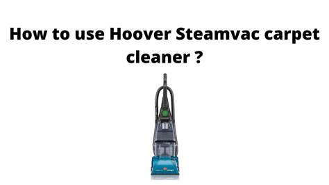 How To Use Hoover Steamvac Carpet Cleaner In 2023