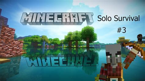 Minecraft Solo Survival 3 Raid Youtube