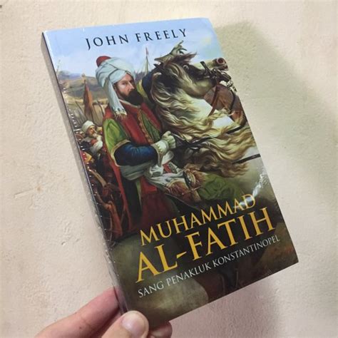 Jual Muhammad Al Fatih Sang Penakluk Konstantinopel Di Lapak FAJAR