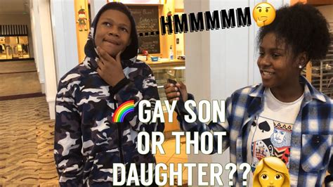 Gay Son🌈 Or Thot Daughter💅 Public Interview Youtube