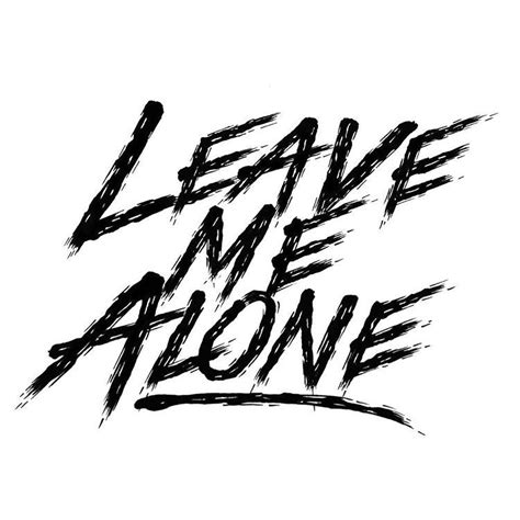 Leave Me Alone By Matthieu Tarrin Ig Tarwane Hand Lettering