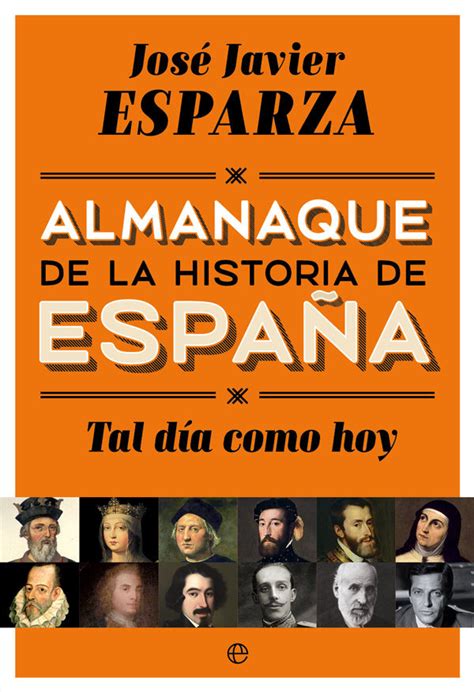 Tal DÍa Como Hoy Almanaque De La Historia De EspaÑa EsparzajosÉ