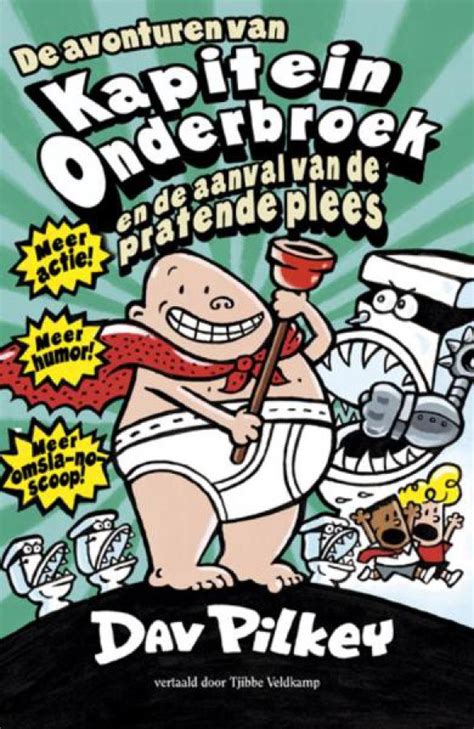 Kapitein Onderbroek En De Aanval Van De Pratende Plees Van Dav Pilkey