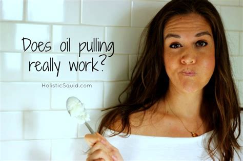 Does Oil Pulling Work Holistic Squid