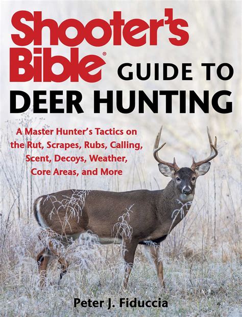 Shooters Bible Guide To Deer Hunting A Master Hunters Tactics On The