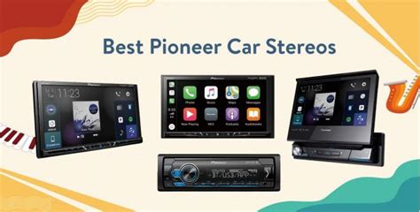 Top 10 Best Pioneer Car Stereos Reviews And Buyers Guide