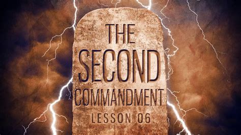 Lesson 06 Second Commandment Youtube