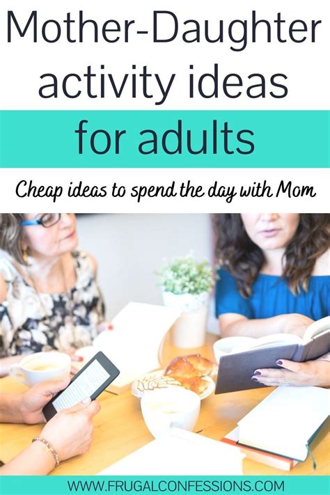 19 Cheap Mother Daughter Day Ideas For Adults In 2021 Daughter Activities Mother Daughter