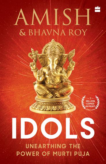 Buy Idols Unearthing The Power Of Murti Puja Book Amish Tripathi