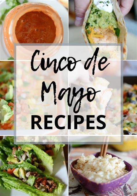 Cinco De Mayo Recipes Mom Makes Dinner