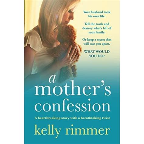 A Mothers Confession By Kelly Rimmer — Reviews Discussion Bookclubs