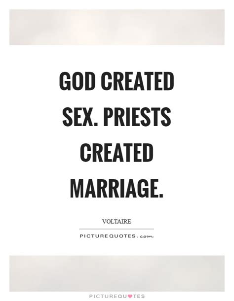 God Created Sex Priests Created Marriage Picture Quotes