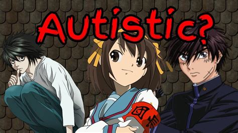 Are These Anime Characters Autistic Youtube