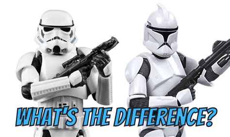 Stormtrooper Vs Clone Trooper Differences Explained